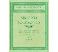 Charles Villier Six Irish Folksongs - Sheet Music for Soprano, Alto, (Tascabile)