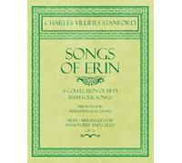Charles Villier Songs of Erin - A Collection of Fifty Irish Folk Son (Tascabile)