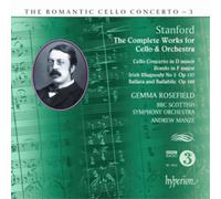 Charles Villiers Stanfor Stanford: The Complete Works for Cello & Orchestr (CD)