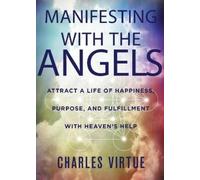 Charles Virtue Manifesting with the Angels (Tascabile)