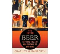 Beer: Tap Into the Art and Science of Brewing