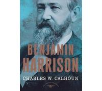 Charles W. Calh Benjamin Harrison - the American Presidents S (Copertina rigida)