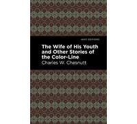 Charles W. Ches The Wife of His Youth and Other Stories of th (Copertina rigida)