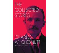 Charles W Chesnutt Collected Short Stories (Edition38th) (Tascabile)