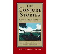 Charles W. Chesnutt The Conjure Stories (Tascabile) Norton Critical Editions