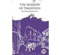 Charles W. Chesnutt The Marrow of Tradition (Tascabile)