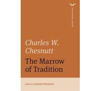 Charles W. Chesnutt The Marrow of Tradition (The Norton Library) (Tascabile)