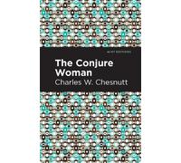 Charles W. Chestnutt The Conjure Woman (Copertina rigida) Mint Editions