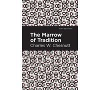 Charles W. Chestnutt The Marrow of Tradition (Tascabile) Mint Editions