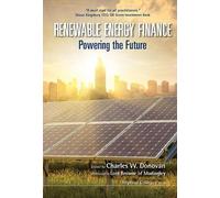 Charles W Donova Renewable Energy Finance: Powering The Futur (Copertina rigida)