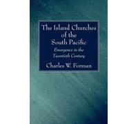 Charles W Forman The Island Churches of the South Pacific (Copertina rigida)