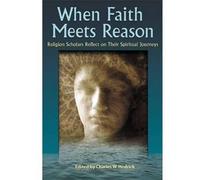 Charles W. Hedrick Darren J.N. Middleton Glenna S. J When Faith Meet (Tascabile)