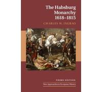 Charles W. Ingrao The Habsburg Monarchy, 1618-1815 (Tascabile)