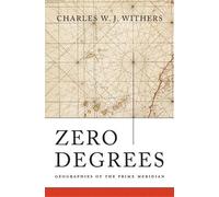 Charles W. J. Withers Zero Degrees (Copertina rigida)
