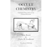 Charles W Leadbeater Annie Besan Occult Chemistry (Tascabile)