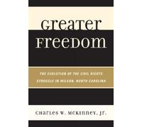 Charles W. McKinney Jr. Greater Freedom (Tascabile)