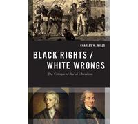 Charles W. Mills Black Rights/White Wrongs (Tascabile)