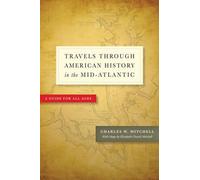 Charles W. Mitche Travels through American History in the Mid-Atlant (Tascabile)