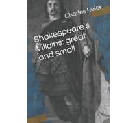 Charles W Reick Shakespeare's Villains (Tascabile)