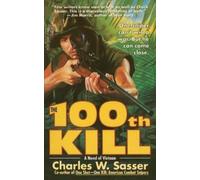 Charles W Sasser The 100th Kill (Tascabile)