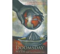 Charles W. Smithson Charles Maurice The Doomsday Myth (Tascabile)