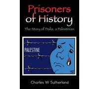 Charles W Sutherland Prisoners of History (Tascabile)