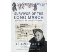 Charles Waite Survivor of the Long March (Tascabile)