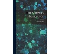 Charles Walker The Server's Handbook (Copertina rigida)