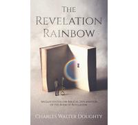 Charles Walter Doughty The Revelation Rainbow (Copertina rigida)