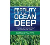 Charles Walters Fertility from the Ocean Deep (Tascabile)