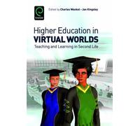 Charles Wankel Jan Kingsle Higher Education in Virtual World (Copertina rigida)
