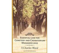 Charles Ward Essential Law for Cemetery and Crematorium Managers - 2 (Tascabile)