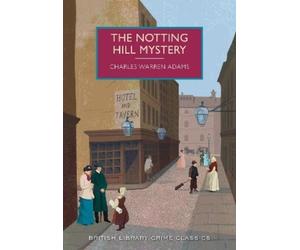 Charles Warren Adams The Notting Hill Mystery (Tascabile)