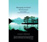 Charles Warren Managing Scotland's Environment (Tascabile)