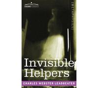Charles Webster Leadbeater Invisible Helpers (Tascabile)