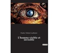 Charles Webster Leadbeater L'homme visible et invisible (Tascabile)