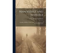 Charles Webster Leadbeater Man Visible and Invisible (Copertina rigida)