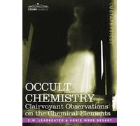 Charles Webster Leadbeater Occult Chemistry (Tascabile)