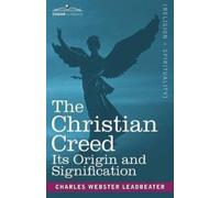 Charles Webster Leadbeater The Christian Creed (Tascabile)