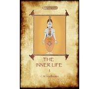 Charles Webster Leadbeater The Inner Life - Volume I (Tascabile)
