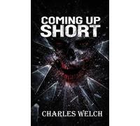 Charles Welch Coming Up Short (Tascabile)