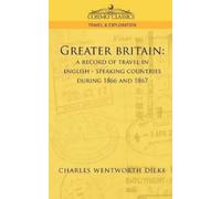 Charles Wentworth Dilke Greater Britain (Tascabile)
