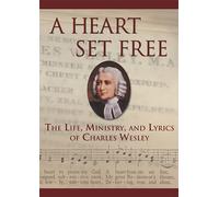 Charles Wesley:a Heart Set Fr - Charles Wesley: a Heart Set Fr