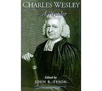 Charles Wesley Charles Wesley: A Reader (Tascabile)