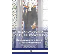 Charles Wesley The Early Journal of Charles Wesley (Tascabile)
