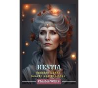 Charles White Hestia (Tascabile) Legends Mythology