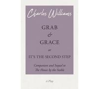 Charles William Grab and Grace or It's the Second Step - Companion a (Tascabile)