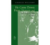Charles William He Came Down from Heaven and the Forgiveness (Copertina rigida)