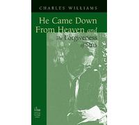 Charles William He Came Down from Heaven and the Forgiveness (Copertina rigida)