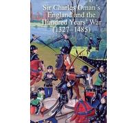 Charles William Sir Charles Oman's England and the Hundred Years' Wa (Tascabile)